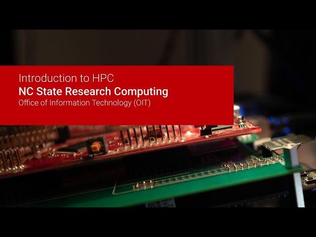 Intro to HPC at NC State: Basic Job Scripts (Part 3)