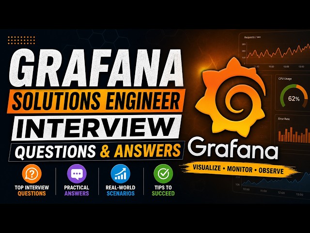 Grafana Solutions Engineer Interview Questions & Answers