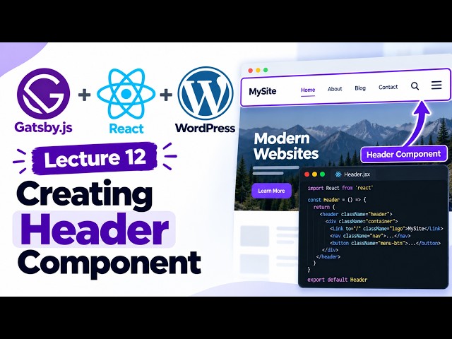 Gatsby.js + React + WordPress Headless CMS | Creating Header Component | Lecture 12