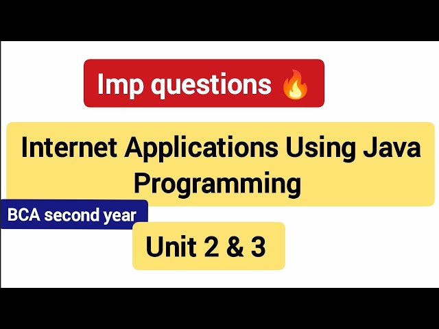 Internet Applications Using Java Programming | BCA second year| imp questions 