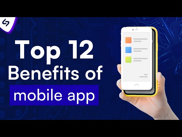 12 Benefits of Mobile App Development for Small Businesses | Mobile App Development Company