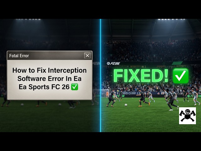 How to Fix Interception Software Error In Ea Sports Fc 26 ✅