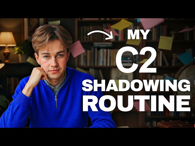 Do THIS to Shadow English Properly & Improve Your Speaking (B1 to C2)