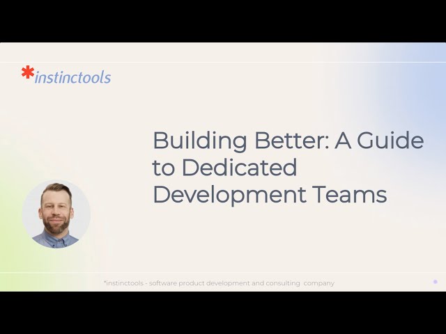 Building Better: A Guide to Dedicated Development Team