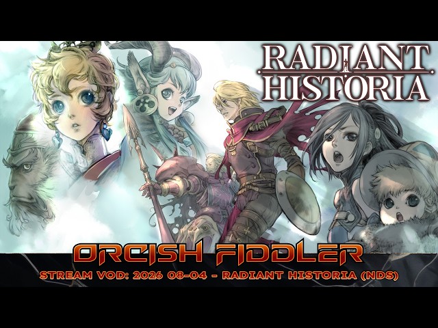 Stream VOD: 2026 08-04 - Radiant Historia