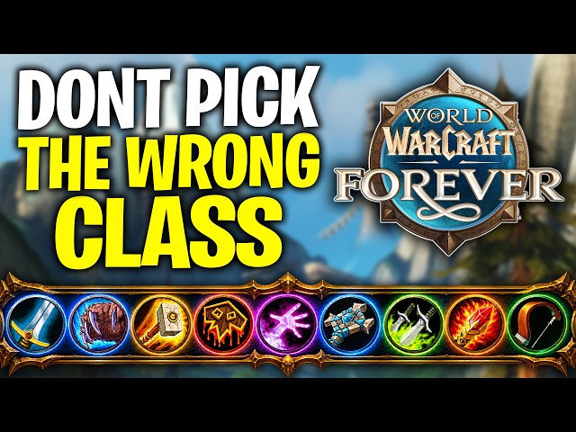 Which Class Should YOU Main In WoW Forever?