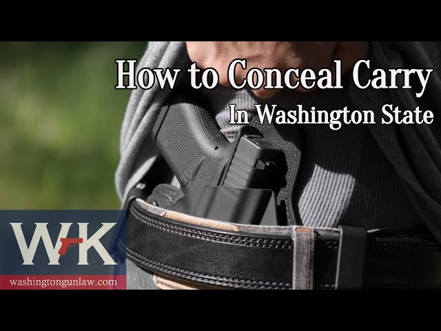 How to Conceal Carry in Washington State.