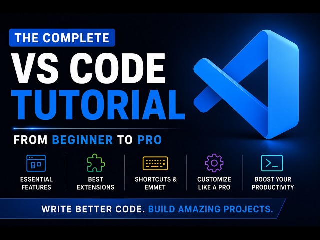 VS Code Tutorial for Beginners  to Pro! Complete Visual Studio Code Course for Web Development  2026