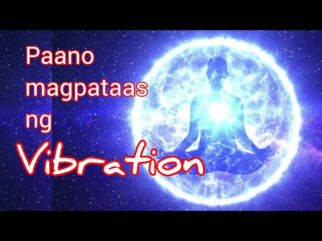 Paraan para mapataas ang Frequency | Spiritual awakening