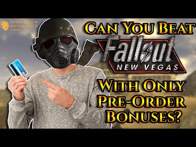 Can You Beat Fallout: New Vegas With Only Pre-Order Bonuses?