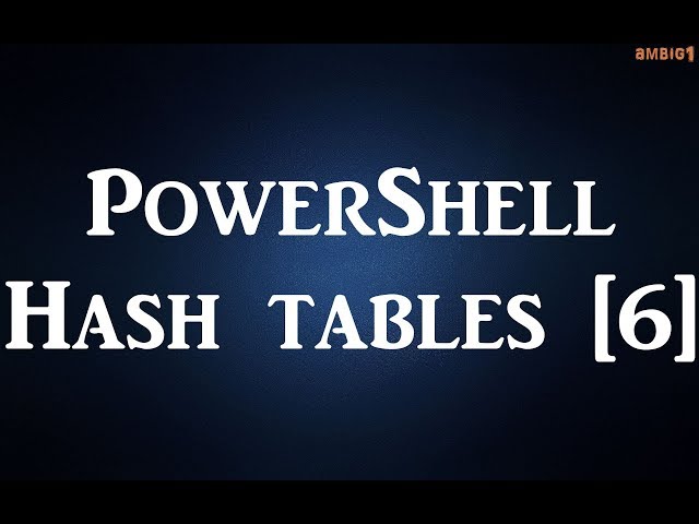PowerShell - Hash tables [6]