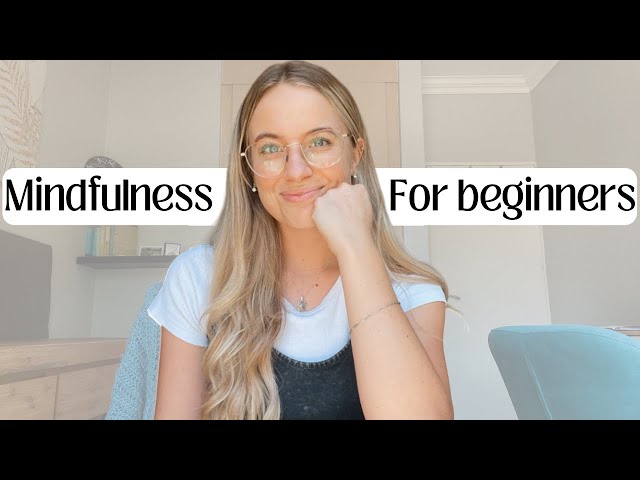 Mindfulness Made Easy | Self-Development Tips In 10 Minutes Or Less