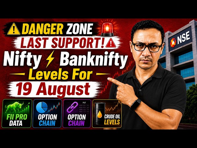 LAST SUPPORT खतरनाख !🚨 Nifty  Banknifty Levels For 19 August  | FII PRO  | Option chain | Crude Oi