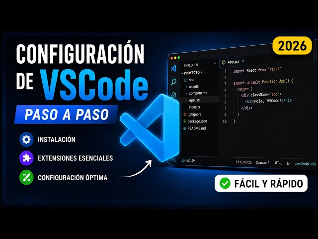 Cómo configurar Visual Studio Code paso a paso en 2026 | Mi configuración completa de VSCode