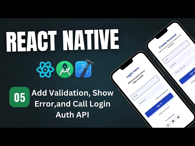 React Native Project #5: Login & Signup Screen  Validation & Axios, Error Handling & API Integration