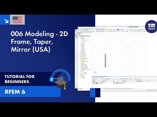 RFEM 6 Tutorial for Beginners | 006 Modeling | 2D Frame, Taper, Mirror (USA)