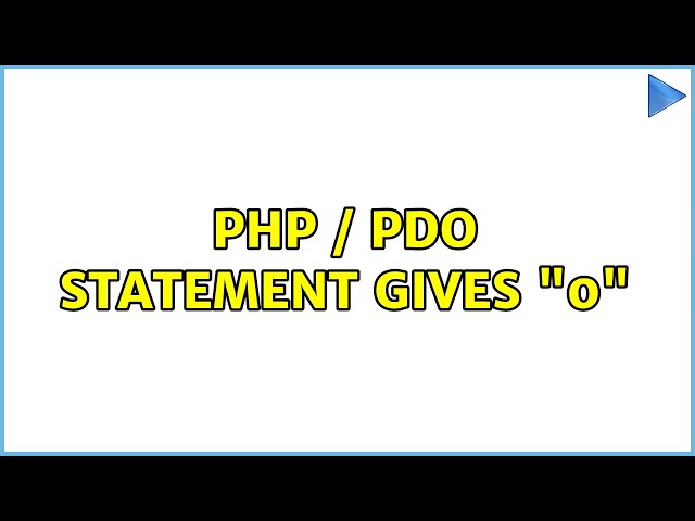 Php / Pdo statement gives "0"