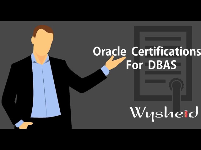 Oracle certification paths for dbas: A Complete Walk Through