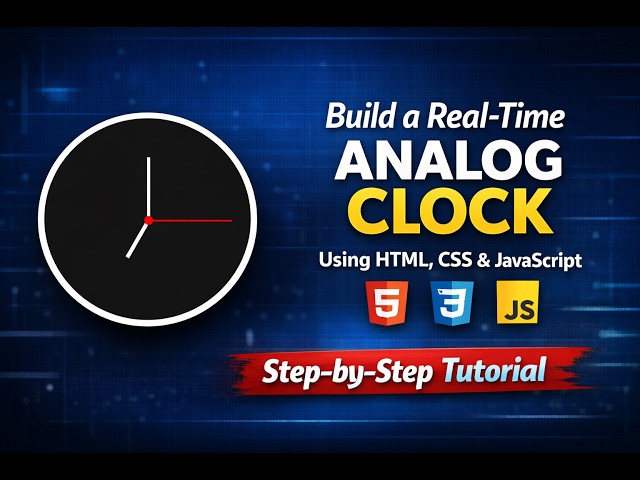 Build a Real-Time Analog Clock Using HTML, CSS & JavaScript | Step-by-Step Tutorial