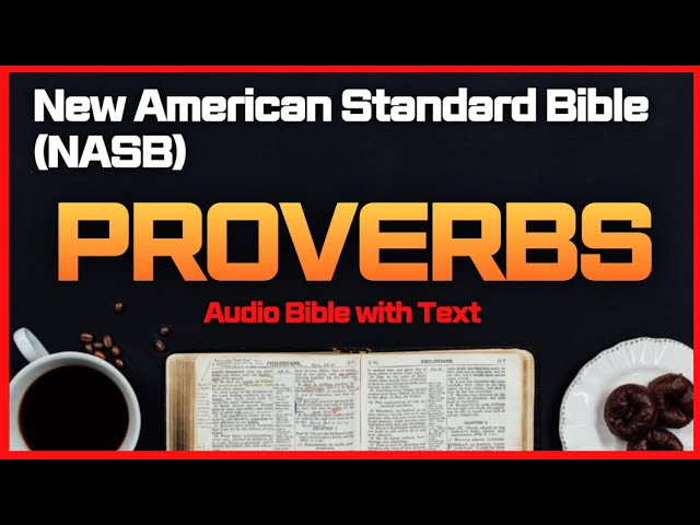 Proverbs - New American Standard Bible (NASB) - Audio Bible with Text