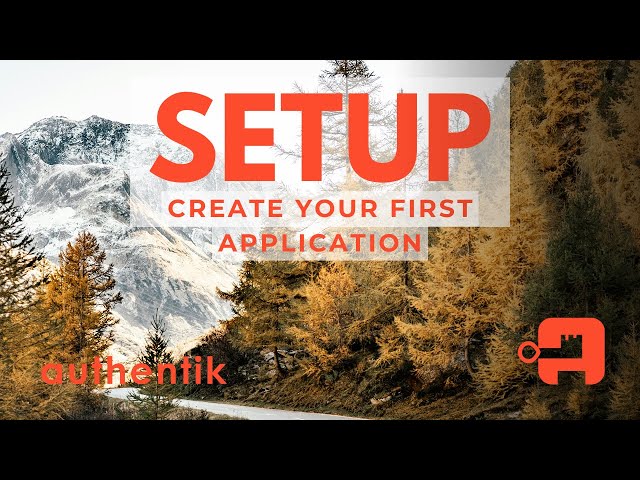 authentik Applications Setup - Create your first application