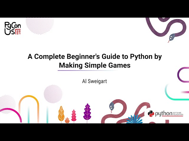 TUTORIAL / All Sweigart / A complete Beginner's Guide to Python by Making Simple Games