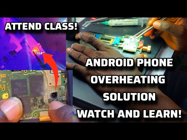 Android Phone Overheating Troubleshooting And Repair Guide. Phone Overheating Solution