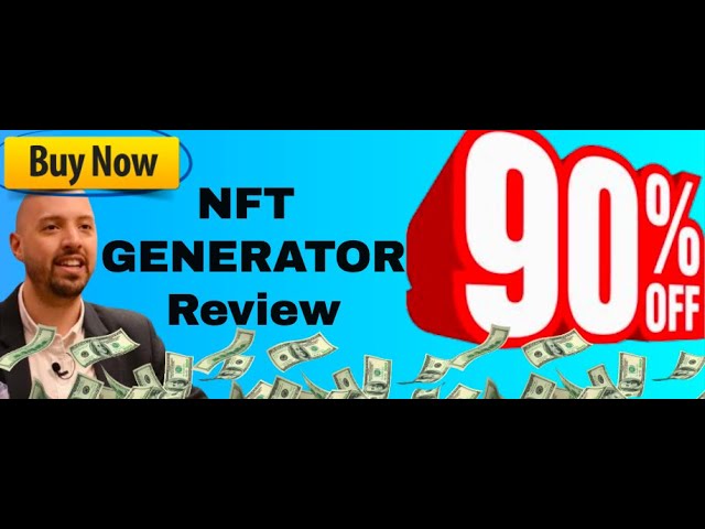 NFT Generator review | FULL NFT Generator DEMO | Exclusive bonuses