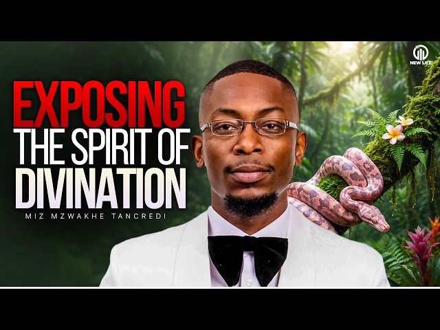Exposing the spirit of divination | Miz Mzwakhe Tancredi
