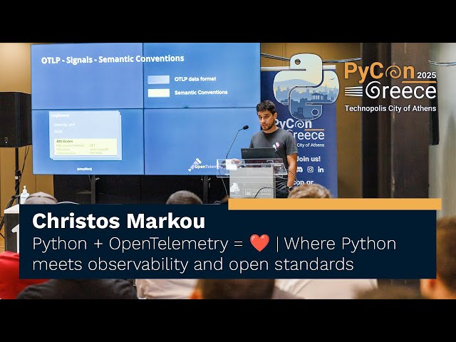 Christos Markou: Python + OpenTelemetry = ❤️ | Where Python meets observability and open standards