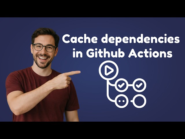 Github Actions Tutorial | how to cache dependencies in github actions | Github actions cache