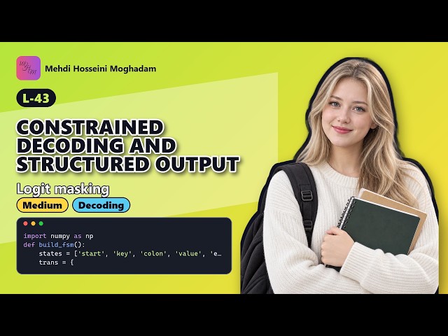 L-43: Constrained decoding and structured output – Constrained Decoding #LLM #Agents #JSON