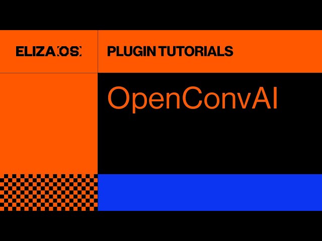 elizaOS Plugin Tutorials: OpenConvAI Plugin