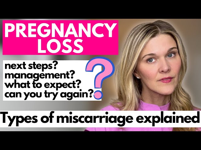 What Are the Different Types of Miscarriages? What To Do If You Are Having a Pregnancy Loss?
