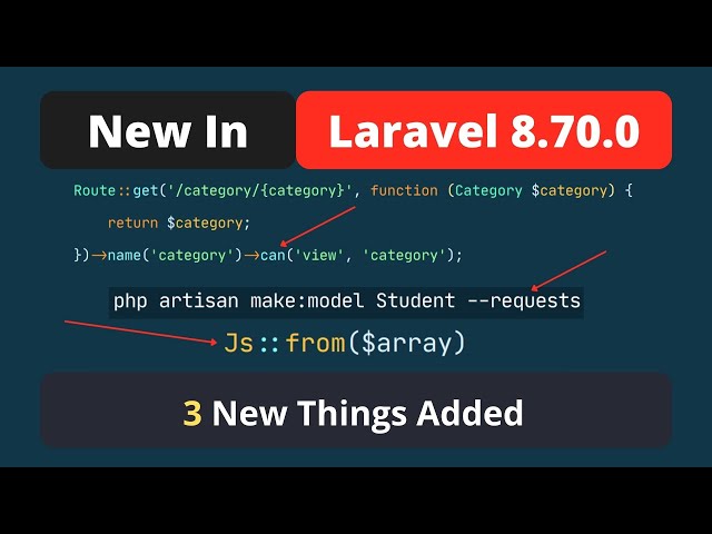 New In Laravel 8.70.0 - 3 New Things Added