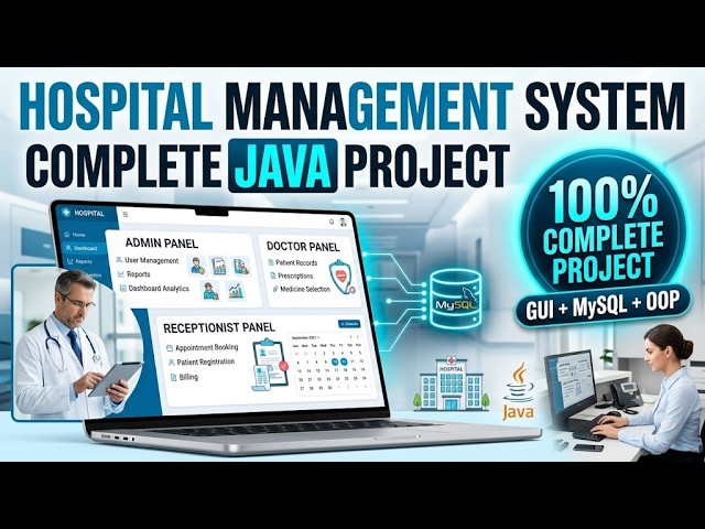 Hospital Management System in Java with GUI and MySQL Database Complete Project Tutorial