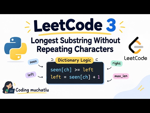 LeetCode 3: Longest Substring Without Repeating Characters | Sliding Window Explained in Python