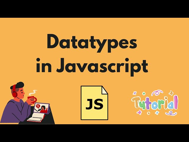 Datatypes in Javascript | Javascript Tutorial