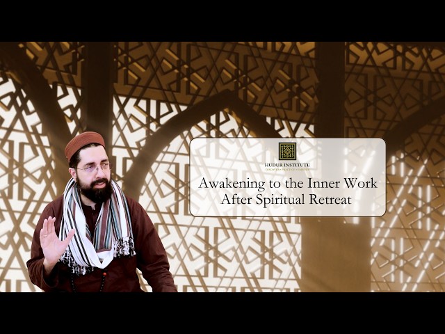 Awakening to the Inner Work After Spiritual Retreat