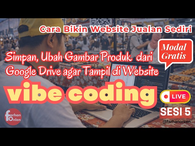 Live - Ng- Vibe Coding Bulan Puasa Sesi 5 : Ganti Gambar Produk