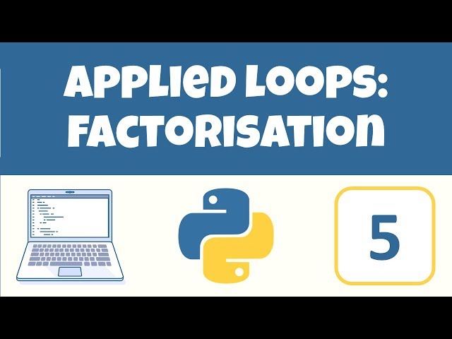 Loops + If Statements Factorisation Algorithm