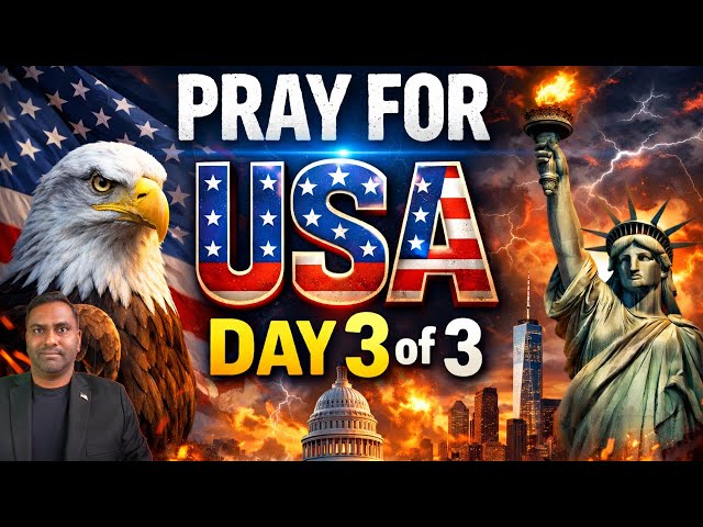 🔥 DAY 3 - PRAY FOR AMERICA: A NATION AT THE CROSSROADS!