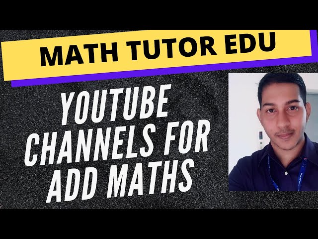 5 Recommended YouTube Channels for Add Maths SPM in 2020