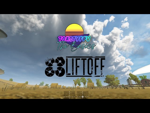 How to fly a drone in Liftoff - The Basics