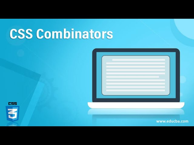 CSS Combinators - The Secret Sauce of Styling