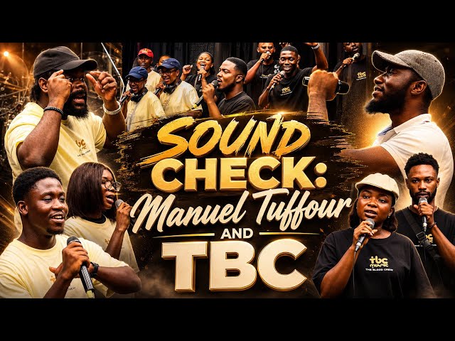 The Blood Crew Massive Sound Check highlights with Manuel Tuffour for the Grace Concert in Kumasi 