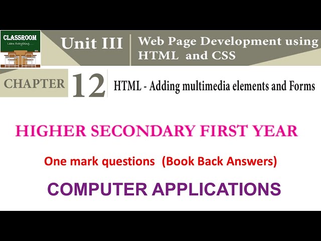 11th computer application chapter 12 HTML Adding multimedia elements and forms bookback answers