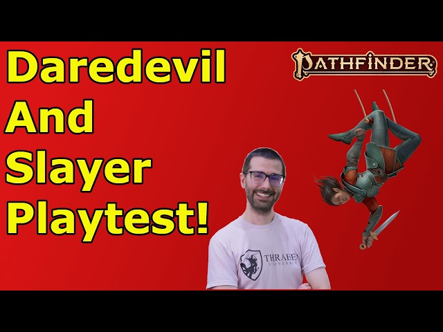 MEET THE NEWEST PF2E CLASSES!  Daredevil and Slayer Risks and Rewards Playtest