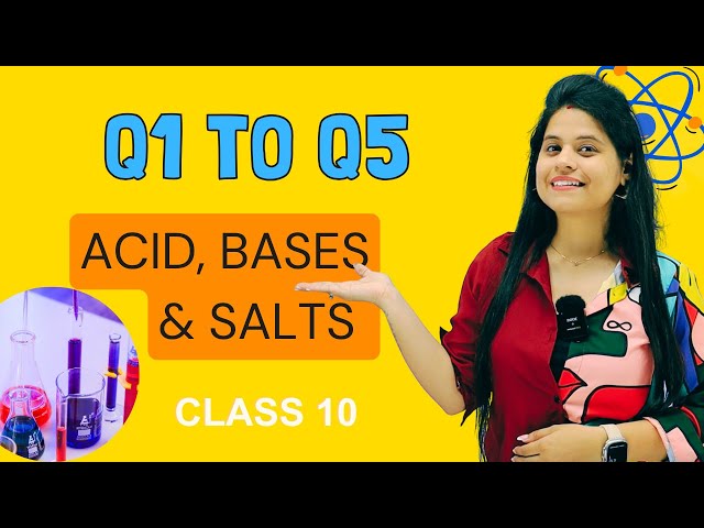 Q1 to Q5 | Chapter 2 | Acid, Bases & Salts | Class 10 Science | NCERT