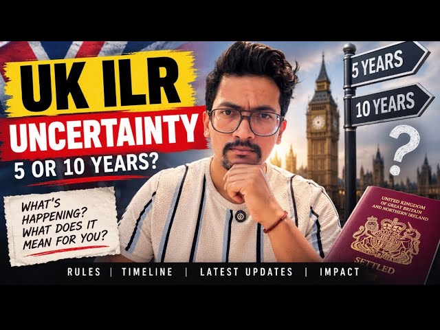 UK ILR: 5 Years or 10 Years? | Latest ILR Update & What It Means for You